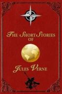 The Short Stories of Jules Verne di Jules Verne edito da Lulu.com