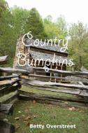Country Bumpkins di Betty Overstreet edito da Lulu.com