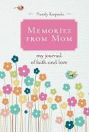 Memories From Mom di Thomas Nelson edito da Tommy Nelson
