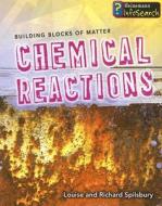 Chemical Reactions di Louise A. Spilsbury, Richard Spilsbury edito da Heinemann Educational Books