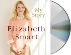 My Story di Elizabeth Smart edito da MacMillan Audio