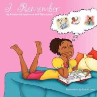 I Remember di Antoinette Lawrence, Terry Lewis edito da OUTSKIRTS PR