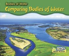 Comparing Bodies of Water di Rebecca Rissman edito da Heinemann Library