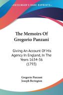 The Memoirs Of Gregorio Panzani: Giving An Account Of His Agency In England, In The Years 1634-36 (1793) di Gregorio Panzani edito da Kessinger Publishing, Llc