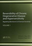 Reversibility of Chronic Degenerative Disease and Hypersensitivity, Volume 1 di William J. Rea, Kalpana D. Patel edito da Taylor & Francis Inc