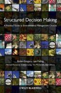 Structured Decision Making di Gregory edito da John Wiley & Sons