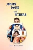 Moms, Dads and Others di Judy Hudleston edito da Xlibris