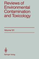 Reviews of Environmental Contamination and Toxicology di George W. Ware edito da Springer New York