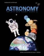 Studying God's World Through Astronomy di Caryn C. Pattison edito da Createspace