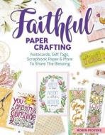 Faithful Papercrafting di Robin Pickens edito da Fox Chapel Publishing