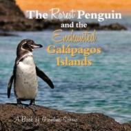 The Rarest Penguin and the Enchanted Galapagos Islands di Grandma Science edito da Createspace