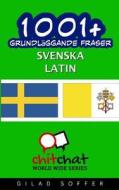 1001+ Grundlaggande Fraser Svenska - Latin di Gilad Soffer edito da Createspace