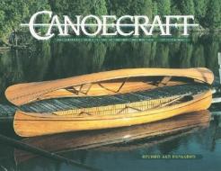 Canoecraft: An Illustrated Guide to Fine Woodstrip Construction di Ted Moores edito da Firefly Books Ltd