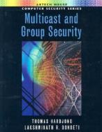 Multicast and Group Security di Thomas Hardjono edito da Artech House Publishers