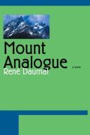 Mount Analogue di Rene Daumal edito da Overlook Press