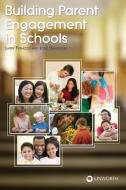 Building Parent Engagement in Schools di Larry Ferlazzo, Lorie Hammond edito da Linworth