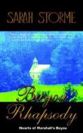 Bayou Rhapsody di Sarah Storme edito da Echelon Press Publishing