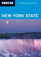 Moon New York State di Sascha Zuger edito da Avalon Travel Publishing