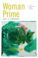 Woman Prime di Gail Dimaggio edito da University of Alaska Press