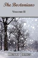 The Bostonians - Volume Ii di Henry James edito da Tark Classic Fiction