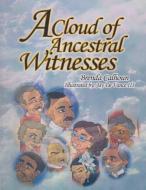A Cloud of Ancestral Witnesses di Brenda Calhoun edito da Avid Readers Publishing Group