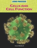 Cells and Cell Function di Carol Ballard edito da Rosen Central