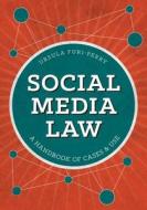 Social Media Law di Ursula Furi-Perry edito da American Bar Association