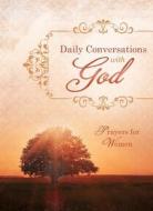 Daily Conversations with God: Prayers for Women di Compiled by Barbour Staff edito da Barbour Publishing