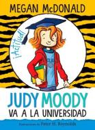 Judy Moody Va a la Universidad / Judy Moody Goes to College di Megan McDonald edito da ALFAGUARA INFANTIL