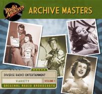 Archive Masters, Volume 1 di Norman Corwin edito da Radio Archives on Dreamscape Audio