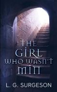 The Girl Who Wasn't Min - A Black River Chronicles Novel di Surgeson LG Surgeson edito da Blurb