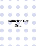 Isometric dot grid di Davina Gray edito da Dodon Dumitrita