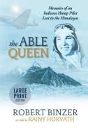 The Able Queen di Rainy Horvath, Robert Binzer edito da Perfect Storm Press