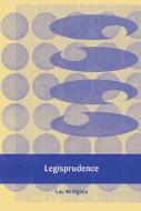 Legisprudence: New Theoretical Approach to Legislation edito da IRISH ACADEMIC PR