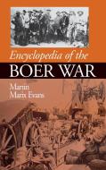 Encyclopedia of the Boer War di Martin Evans edito da ABC-CLIO