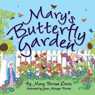 Mary's Butterfly Garden di Mary Perrone Davis edito da Laurus Junior Series