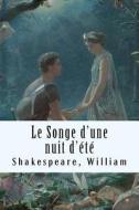 Le Songe D'Une Nuit D'Ete di William Shakespeare edito da Createspace Independent Publishing Platform