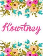 Kourtney: Personalised Notebook/Journal Gift for Women & Girls 100 Pages (White Floral Design) di Kensington Press edito da Createspace Independent Publishing Platform