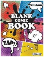 Blank Comic Book Pages: Draw Your Own Comics with Variety of Templates 110 Pages, 8.5 X 11 Inches.Blank Comic Books Panel for Kids di Lorence Slaton edito da Createspace Independent Publishing Platform