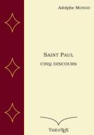 Saint Paul, cinq discours di Adolphe Monod edito da Books on Demand