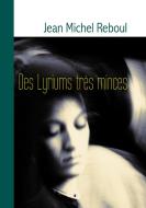 Des Lyriums très minces di Jean-Michel Reboul edito da Books on Demand
