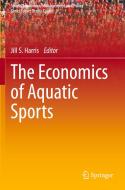 The Economics of Aquatic Sports edito da Springer International Publishing