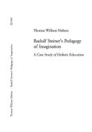 Rudolf Steiner's Pedagogy of Imagination di Thomas William Nielsen edito da Lang, Peter