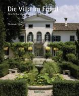 Die Villa im Friaul di Christoph Ulmer edito da Boehlau Verlag