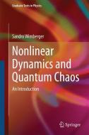 Nonlinear Dynamics and Quantum Chaos di Sandro Wimberger edito da Springer International Publishing