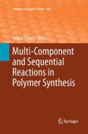 Multi-Component and Sequential Reactions in Polymer Synthesis edito da Springer International Publishing