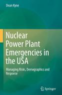 Nuclear Power Plant Emergencies in the USA di Dean Kyne edito da Springer-Verlag GmbH