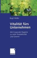 Vitalitat Furs Unternehmen di Birgit Muller edito da Gabler Verlag