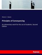 Principles of Conveyancing di Henry C. Deane edito da hansebooks