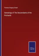 Genealogy of The Descendants of the Prichards di Thomas Gregory Smart edito da Salzwasser-Verlag